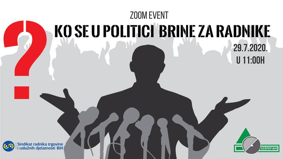 ONLINE EVENT “Ko se u politici brine za radnike?”: Predstavnici sindikata i političkih stranaka: Snažnije u borbu za zaštitu prava radnika!